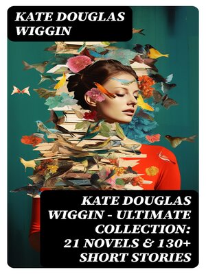 cover image of KATE DOUGLAS WIGGIN – Ultimate Collection